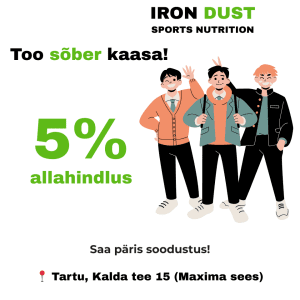 Too sõber kaasa — saa soodustus IRON DUSTis / Too sõber IRON DUSTi poodi